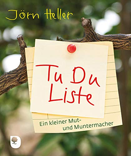 Jörn Heller Tu Du Liste: Ein Kleiner Mut- Und Muntermacher (Eschbacher Mini)