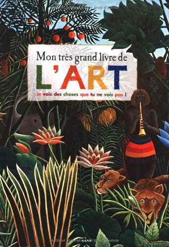 Doris Kutschbach Mon Très Grand Livre De L'Art : Je Vois Des Choses Que Tu Ne Vois Pas !