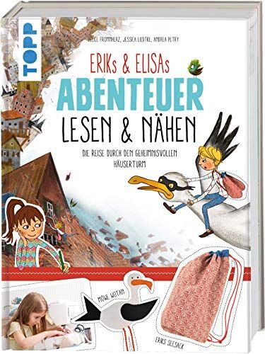 Jessica Liedtke Eriks & Elisas Abenteuer Lesen & Nähen: Die Reise Durch Den Geheimnisvollen Häuserturm