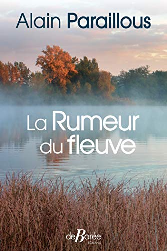 La Rumeur Du Fleuve