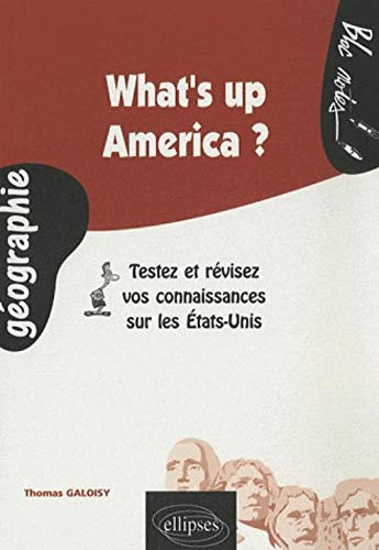 Thomas Galoisy What'S Up America ? : Testez Et Révisez Vos Connaissances Sur Les Etats-Unis