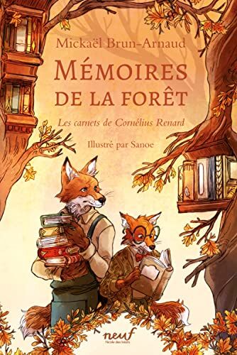 Mickaël Brun-Arnaud Mémoires De La Forêt - Les Carnets De Cornélius Renard