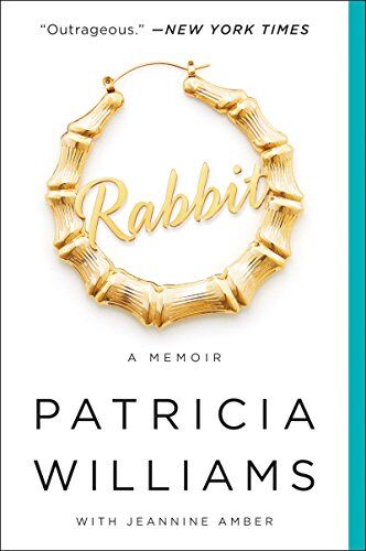 Patricia Williams Rabbit: A Memoir