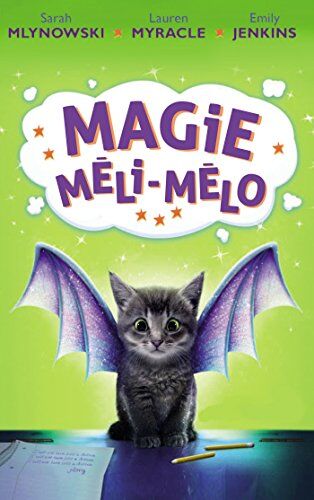 Magie Méli-Mélo, Tome 1 :