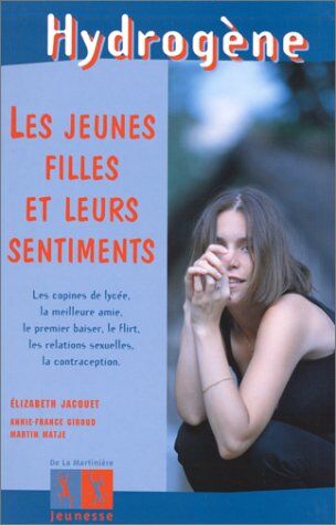 Elisabeth Jacquet Les Jeunes Filles Et Leurs Sentiments (Hydrogene)