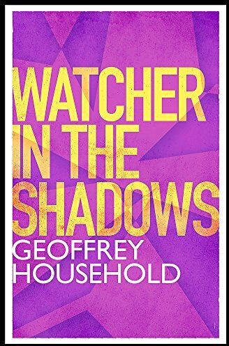 Geoffrey Household Watcher In The Shadows