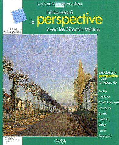 Henri Senarmont Initiez-Vous À La Perspective Avec Les Grands Maîtres