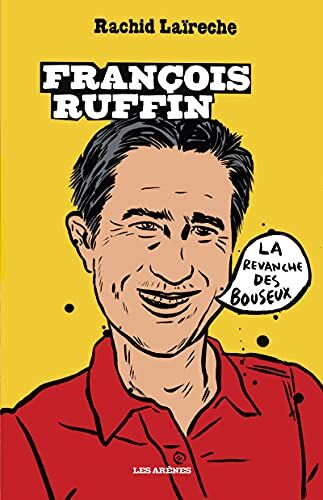 Rachid Laïreche François Ruffin - La Revanche Des Bouseux