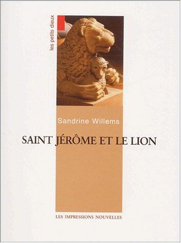Sandrine Willems Saint Jerome Et Le Lion