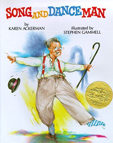 Karen Ackerman Song And Dance Man: (Caldecott Medal Winner) (Borzoi Book)