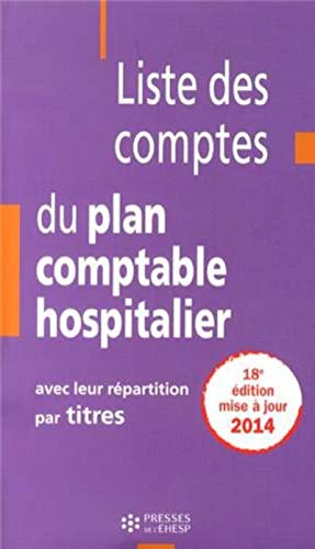 Jean-Claude Delnatte Liste Des Comptes Du Plan Comptable Hospitalier Avec Leur Répartition Par Titres