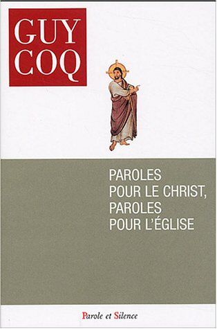 Guy Coq Paroles Pour Le Christ, Paroles Pour L'Eglise