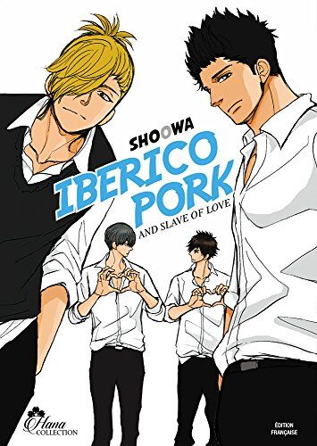 Shoowa Iberico Pork And Slave Love - Livre (Manga) - Yaoi - Hana Collection