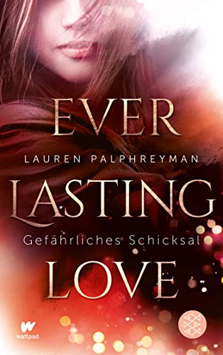 Lauren Palphreyman Everlasting Love - Gefährliches Schicksal