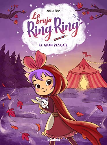 Alicia Teba Godoy La Bruja Ring Ring 3. El Gran Rescate