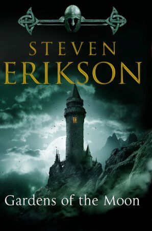 Steven Erikson Malazan Book Of The Fallen 01. Gardens Of The Moon