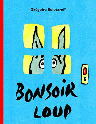 Grégoire Solotareff Bonsoir Loup