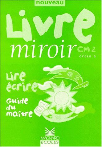 Collectif Livre Miroir Cm2. : Guide Du Maître