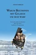 Steven Isserlis Warum Beethoven Mit Gulasch Um Sich Warf