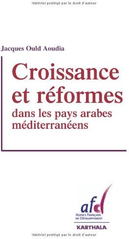 Croissance Et Réformes Dans Les Pays Arabes Méditerranéens