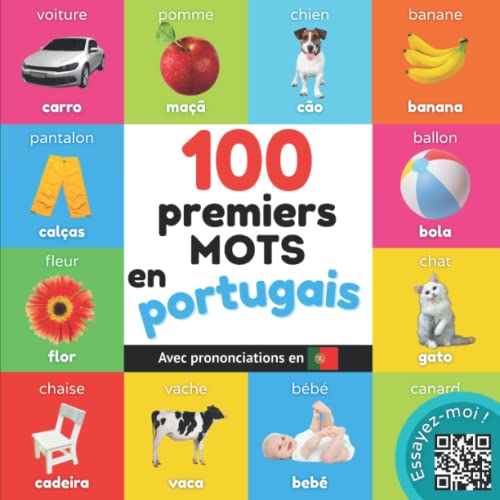 YukiBooks 100 Premiers Mots En Portugais: Imagier Bilingue Pour Enfants : Français / Portugais Avec Prononciations (Apprendre Le Portugais)