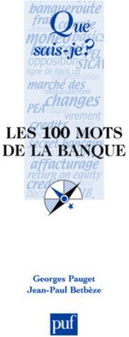 Georges Pauget Les 100 Mots De La Banque