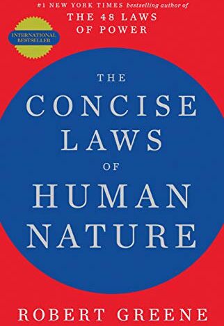 Robert Greene The Concise Laws Of Human Nature