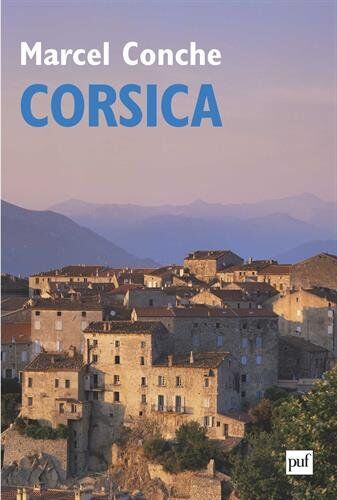 Marcel Conche Corsica. Journal Étrange V