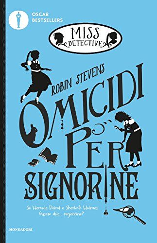 Robin Stevens Omicidi Per Signorine. Miss Detective