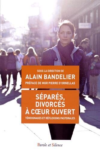 Alain Bandelier Séparés, Divorcés, À Coeur Ouvert