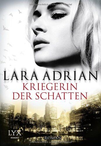 Lara Adrian Kriegerin Der Schatten