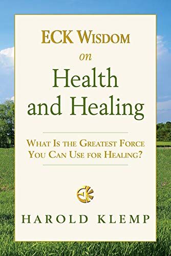 Harold Klemp On Health And Healing (Eck Wisdom)