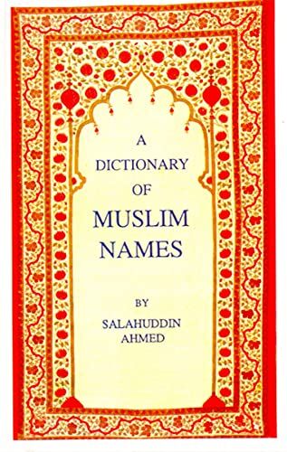 Salahuddin Ahmed A Dictionary Of Muslim Names