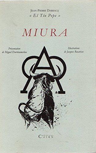 Jean-Pierre Darracq Miura. Contribution A L'Historique De La Fiesta Brava Et D'Un Élevage Prestigieux (Nlle Ed.) (Tauromachie)