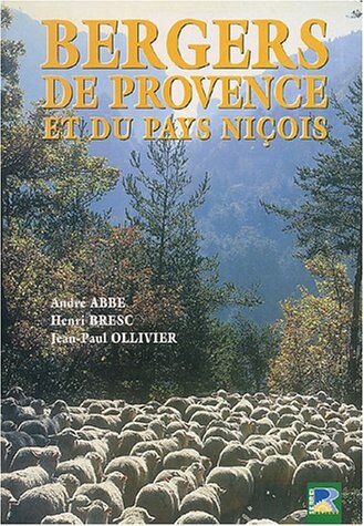 André Abbe Bergers De Provence Et Du Pays Niçois