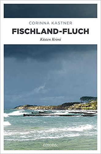 Corinna Kastner Fischland-Fluch: Küsten Krimi (Kassandra Voß)