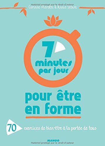 Annie Sébire 7 Minutes Par Jour Pour Être En Forme - 70 Exercices De Bien-Être À La Portée De Tous