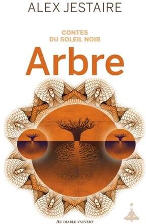 Contes Du Soleil Noir, Tome 2 : Arbre