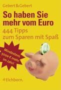 Anke Gebert So Haben Sie Mehr Vom Euro. 444 Tipps Zum Sparen Mit Spaß