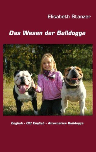 Elisabeth Stanzer Das Wesen Der Bulldogge