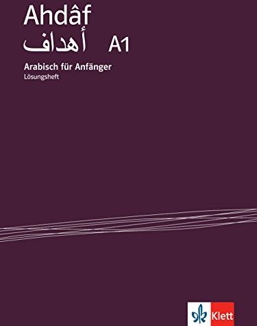 Ahdâf A1: Arabischkurs Des Institut Du Monde Arabe. Lösungsheft