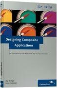 Jörg Beringer Designing Composite Applications: Driving User Productivity And Business Innovation For Next Generation Business Applications (Sap Press: Englisch)