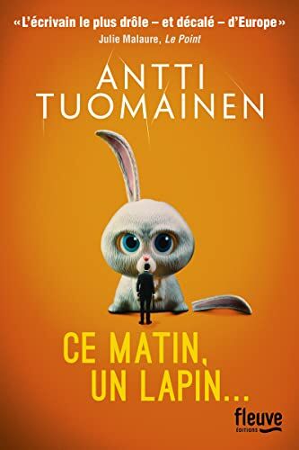 Antti Tuomainen Ce Matin, Un Lapin...