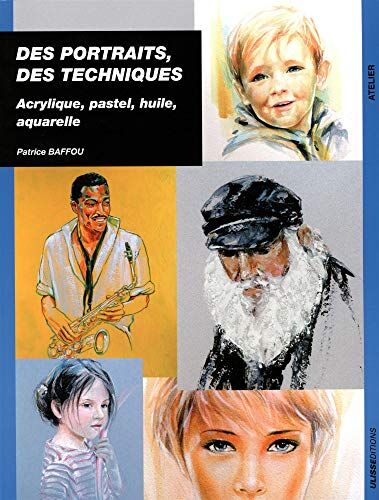 Patrice Baffou Des Portraits Des Techniques Acrylique Pastel Huile Aquarell (Atelier Broche)