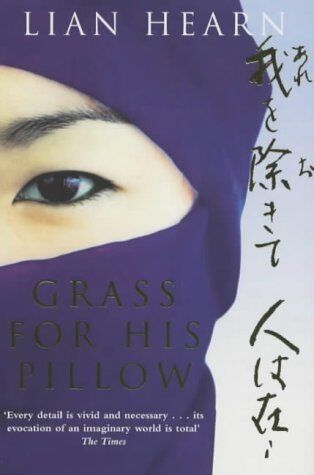 Lian Hearn Grass For His Pillow (Tales Of The Otori)