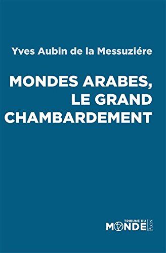 Mondes Arabes, Le Grand Chambardement