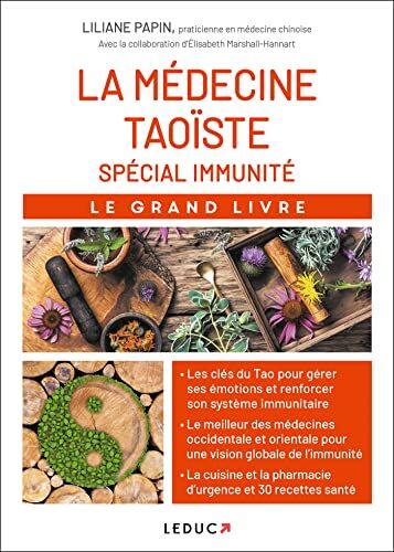 Liliane Papin La Médecine Taoïste Spécial Immunité: Le Grand Livre