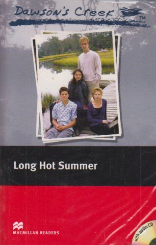 K.S. Rodriguez Dawson'S Creek: Long Hot Summer: Elementary (Macmillan Readers)