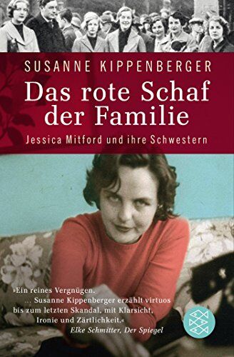 Susanne Kippenberger Das Rote Schaf Der Familie: Jessica Mitford Und Ihre Schwestern