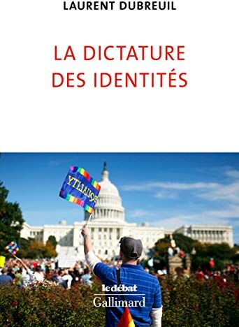 La Dictature Des Identités